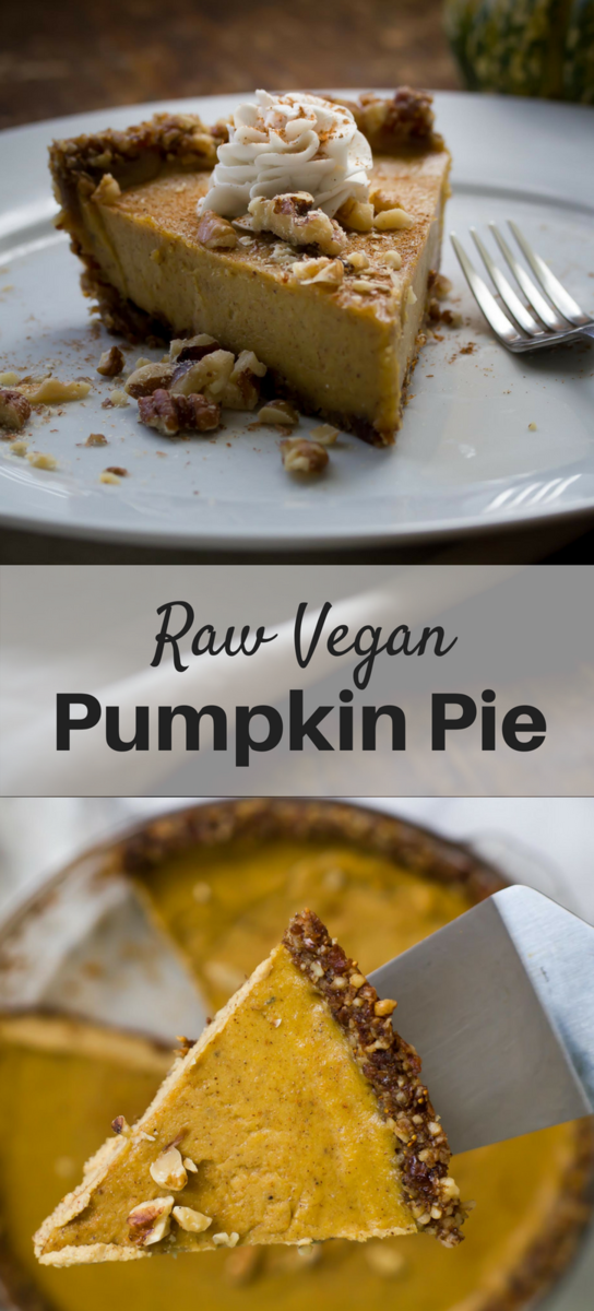Raw Vegan Pumpkin Pie-so delicious and healthy !